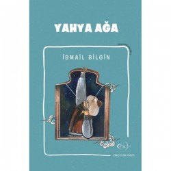 İsmail Bilgin- Yahya Ağa - Okcular Vakfı
