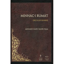 Minhâc-ı Rumât-Okçuluk Rehberi - Mehmed Emin Vahid Paşa - Okcular Vakfı