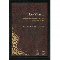 Kavsnâme- Kemankeş Mustafa Efendi - Okcular Vakfı