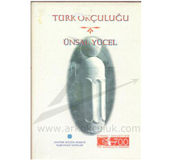 Türk Okçuluğu - Ünsal Yücel - Karton Kapak - Ark Okçuluk